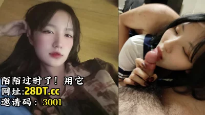 良家妹子！露脸拍摄约炮过程【陌陌探探过时了！看下面的简阶用它】